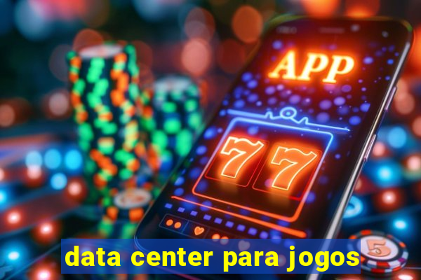 data center para jogos